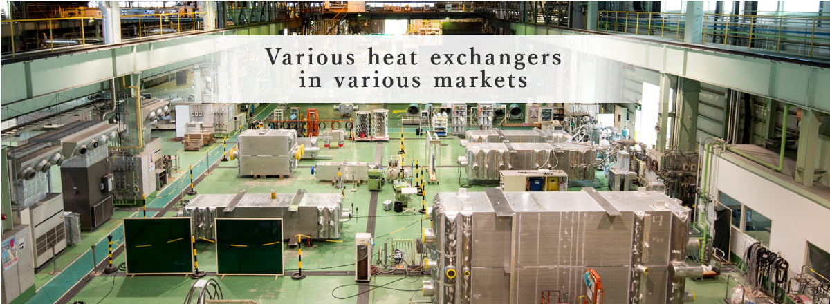 Various heat exchangers in various markets